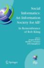 Social Informatics: An Information Society for All? In Remembrance of Rob Kling : Proceedings of the Seventh International Conference 'Human Choice and Computers' (HCC7), IFIP TC 9, Maribor, Slovenia, - eBook