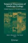Temporal Dimensions of Landscape Ecology : Wildlife Responses to Variable Resources - eBook