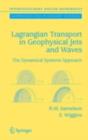 Lagrangian Transport in Geophysical Jets and Waves : The Dynamical Systems Approach - eBook