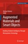 Ambient Intelligence with Microsystems : Augmented Materials and Smart Objects - eBook