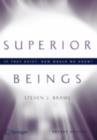 Superior Beings. If They Exist, How Would We Know? : Game-Theoretic Implications of Omnipotence, Omniscience, Immortality, and Incomprehensibility - eBook