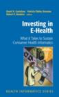 Investing in E-Health : What it Takes to Sustain Consumer Health Informatics - eBook