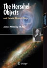 The Herschel Objects and How to Observe Them - Book