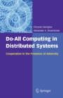 Do-All Computing in Distributed Systems : Cooperation in the Presence of Adversity - eBook