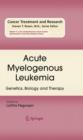 Acute Myelogenous Leukemia : Genetics, Biology and Therapy - eBook