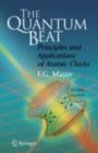 The Quantum Beat : Principles and Applications of Atomic Clocks - eBook