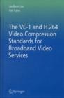 The VC-1 and H.264 Video Compression Standards for Broadband Video Services - eBook