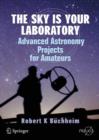 The Sky is Your Laboratory : Advanced Astronomy Projects for Amateurs - Book