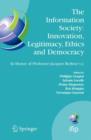 The Information Society: Innovation, Legitimacy, Ethics and Democracy In Honor of Professor Jacques Berleur s.j. : Proceedings of the Conference "Information Society: Governance, Ethics and Social Con - eBook