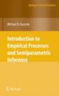 Introduction to Empirical Processes and Semiparametric Inference - eBook