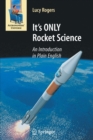It's ONLY Rocket Science : An Introduction in Plain English - Book