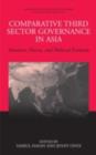 Comparative Third Sector Governance in Asia : Structure, Process, and Political Economy - eBook