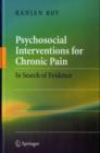 Psychosocial Interventions for Chronic Pain : In Search of Evidence - eBook