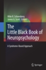 The Little Black Book of Neuropsychology : A Syndrome-Based Approach - eBook