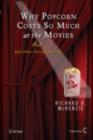 Why Popcorn Costs So Much at the Movies : And Other Pricing Puzzles - eBook
