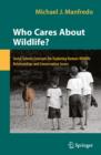Who Cares About Wildlife? : Social Science Concepts for Exploring Human-Wildlife Relationships and Conservation Issues - eBook