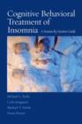 Cognitive Behavioral Treatment of Insomnia : A Session-by-Session Guide - Book