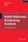 Mobile Multimedia Broadcasting Standards : Technology and Practice - eBook