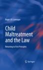 Child Maltreatment and the Law : Returning to First Principles - eBook