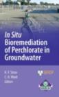 In Situ Bioremediation of Perchlorate in Groundwater - eBook