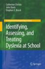 Identifying, Assessing, and Treating Dyslexia at School - Book