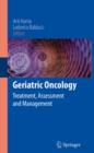 Geriatric Oncology : Treatment, Assessment and Management - eBook