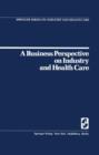 A Business Perspective on Industry and Health Care - Book