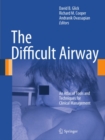 The Difficult Airway : An Atlas of Tools and Techniques for Clinical Management - eBook