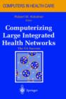 Computerizing Large Integrated Health Networks : The VA Success - Book