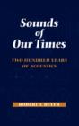 Sounds of Our Times : Two Hundred Years of Acoustics - Book