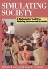 Simulating Society : A Mathematica®Toolkit for Modeling Socioeconomic Behavior - Book