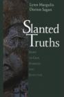 Slanted Truths : Essays on Gaia, Symbiosis and Evolution - Book