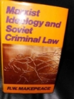 Marxist Ideology and Soviet Criminal Law - Book
