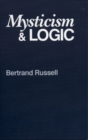 Mysticism and Logic - Book