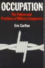 Occupation : The Policies and Practices of Military Conquerors - Book
