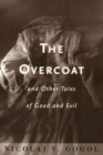 "Overcoat" and Other Tales of Good and Evil - Book