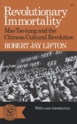 Revolutionary Immortality : Mao Tse-tung and the Chinese Cultural Revolution - Book