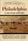 Philadelphia : A 300 Year History - Book
