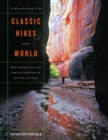 Classic Hikes of the World : 23 Breathtaking Treks - Book