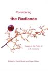 Considering the Radiance : Essays on the Poetry of A. R. Ammons - Book