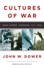 Cultures of War : Pearl Harbor / Hiroshima / 9-11 / Iraq - Book
