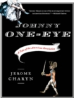 Johnny One-Eye : A Tale of the American Revolution - eBook