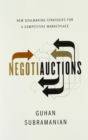 Negotiauctions : New Dealmaking Strategies for a Competitive Marketplace - Book