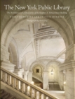 The New York Public Library : The Architecture and Decoration of the Stephen A. Schwarzman Building - Book