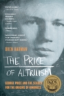 The Price of Altruism : George Price and the Search for the Origins of Kindness - eBook