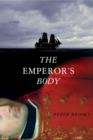 The Emperor's Body : A Novel - Book