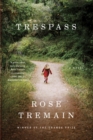 Trespass : A Novel - eBook