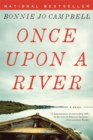 Once Upon a River : A Novel - eBook