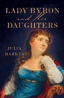 Lady Byron and Her Daughters - Book