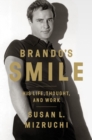 Brando's Smile : His Life, Thought, and Work - Book